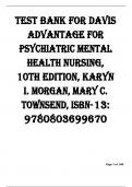 TEST BANK FOR DAVIS  ADVANTAGE FOR  PSYCHIATRIC MENTAL  HEALTH NURSING,  10TH EDITION, KARYN  I. MORGAN, MARY C.  TOWNSEND, ISBN-  13:  9780803699670(((939 PAGES OF QUESTIONS ANSWERS AND EXPLANATIONS WITH MULTIPLE RESPONSES AND REFERENCES))