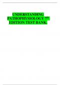 UNDERSTANDING PATHOPHYSIOLOGY 7th EDITION TEST BANK.