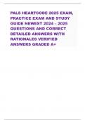 PALS HEARTCODE 2025 EXAM, PRACTICE EXAM AND STUDY GUIDE NEWEST 2024 – 2025 QUESTIONS AND CORRECT DETAILED ANSWERS WITH RATIONALES VERIFIED ANSWERS GRADED A+