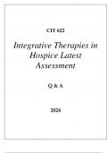 CIT 622 INTEGRATIVE THERAPIES IN HOSPICE LATEST ASSESSMENT Q & A 2024 (DREXEL UNI)