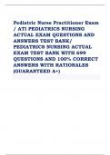 Pediatric Nurse Practitioner Exam / ATI PEDIATRICS NURSING ACTUAL EXAM QUESTIONS AND ANSWERS TEST BANK/ PEDIATRICS NURSING ACTUAL EXAM TEST BANK WITH 699 QUESTIONS AND 100% CORRECT ANSWERS WITH RATIONALES (GUARANTEED A+)