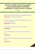 DEVICE CONFIG AND MANAGEMENT EXAM &vert; QUESTIONS & ANSWERS  &lpar;VERIFIED&rpar; &vert; LATEST UPDATE &vert; GRADED  A&plus;