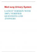 Med surg Urinary System  LATEST VERSION WITH 100% VERIFIED QUESTIONS AND ANSWERS