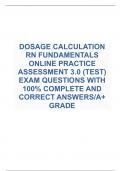 DOSAGE CALCULATION  RN FUNDAMENTALS  ONLINE PRACTICE  ASSESSMENT 3.0 (TEST) EXAM QUESTIONS WITH  100% COMPLETE AND  CORRECT ANSWERS/A+  GRADE