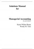 Solutions Manual With Test Bank For Managerial Accounting 7th Edition By Karen Braun, Wendy Tietz (All Chapters, 100% Original Verified, A+ Grade)