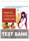 TEST BANK FOR MATERNITY AND WOMEN'S HEALTH CARE, 13TH EDITION BY LOWDERMILK CHAPTER 1-11 