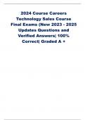 2024 Course Careers Technology Sales Course Final Exams (New 2023 - 2025 Updates Questions and Verified Answers| 100% Correct| Graded A 