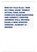MSN 621 Final Exam / MSN 621 FINAL EXAM / MSN621 ACTUAL FINAL EXAM COMPLETE EXAM QUESTIONS AND CORRECT VERIFIED ANSWERS (FULL REVISED EXAM) A NEW UPDATED VERSION | ALREADY A+ GRADED