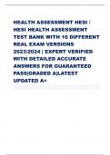 HEALTH ASSESSMENT HESI / HESI HEALTH ASSESSMENT TEST BANK WITH 10 DIFFERENT REAL EXAM VERSIONS 2023/2024 | EXPERT VERIFIED WITH DETAILED ACCURATE ANSWERS FOR GUARANTEED PASS|GRADED A|LATEST UPDATED A+ 