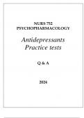 NURS 752 PSYCHOPHARMACOLOGY - ANTIDEPRESSANTS PRACTICE TESTS 2024.