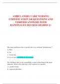 Ambulatory Care Nursing Certification 240 Questions and Answers with Rationales 2023&sol;24