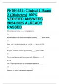 BEST ANSWERS FNDH 631&colon; Clinical 1&comma; Exam 2 &lpar;Diabetes&rpar; 100&percnt;  VERIFIED ANSWERS  2024&sol;2025 ALREADY  PASSED