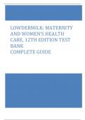 LOWDERMILK: MATERNITY  AND WOMEN’S HEALTH  CARE, 12TH EDITION TEST  BANK COMPLETE GUIDE