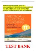 TEST BANK FOR MEDICAL SURGICAL NURSING:CONCEPTS FOR CLINICAL JUDGEMENT AND COLLABORATIVE CARE 11TH EDITION IGNATAVICIUS QUESTIONS AND ANSWERS 2024