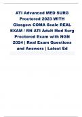 ATI Advanced MED SURG Proctored 2023 WITH Glasgow COMA Scale REAL EXAM / RN ATI Adult Med Surg Proctored Exam with NGN 2024 | Real Exam Questions and Answers | Latest Ed