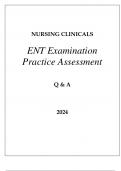 NURSING CLINICALS ENT EXAMINATION PRACTICE ASSESSMENT Q & A 2024&period;