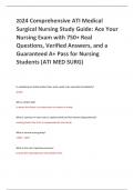 2024 Comprehensive ATI Medical  Surgical Nursing Study Guide: Ace Your  Nursing Exam with 750+ Real  Questions, Verified Answers, and a  Guaranteed A+ Pass for Nursing  Students (ATI MED SURG) 