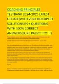 COACHING PRINCIPLES TESTBANK 2024-2025 LATEST UPDATE(WITH VERIFIED EXPERT SOLUTIONS)99+ QUESTIONS WITH 100% CORRECT ANSWERS(SURE PASS!!!!!!!!!!!)