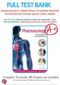 Test Bank For Pharmacology Connections to Nursing Practice 5th Edition by Michael Adams  Carol Urban, 9780136797753, All Chapters with Answers and Rationals