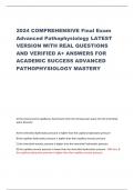 2024 COMPREHENSIVE Final Exam  Advanced Pathophysiology LATEST  VERSION WITH REAL QUESTIONS  AND VERIFIED A+ ANSWERS FOR  ACADEMIC SUCCESS ADVANCED  PATHOPHYSIOLOGY MASTERY     