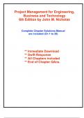 Solutions for Project Management for Engineering, Business and Technology, 6th Edition Nicholas (All Chapters included)