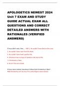   APOLOGETICS NEWEST 2024  Unit 7 EXAM AND STUDY  GUIDE ACTUAL EXAM ALL  QUESTIONS AND CORRECT  DETAILED ANSWERS WITH  RATIONALES (VERIFIED  ANSWERS)   