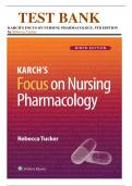 Test Bank for  Karch's Focus on Nursing Pharmacology, 9th Edition (Tucker, 2024), Chapter 1-56 | All Chapters