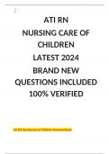 ATI RN NURSING CARE OF CHILDREN  LATEST 2024  BRAND NEW QUESTIONS INCLUDED 100% VERIFIED