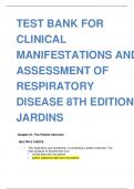 TEST BANK FOR CLINICAL MANIFESTATIONS AND ASSESSMENT OF RESPIRATORY DISEASE 8TH EDITION JARDINS 