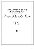 HEALTH INFORMATICS SPECIALIZATION COURSE 4 PRACTICE EXAM Q & A 2024.