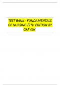TEST BANK - FUNDAMENTALS  OF NURSING (9TH EDITION BY CRAVEN