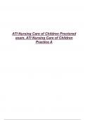 ATI Nursing Care of Children Proctored exam, ATI Nursing Care of Children Practice A