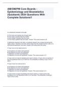 AM/OM/PM Core Boards - Epidemiology and Biostatistics (Quizbank) 2024 Questions With Complete Solutions!!