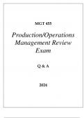 MGT 455 PRODUCTION AND OPERATIONS MANAGEMENT REVIEW EXAM Q & A 2024.