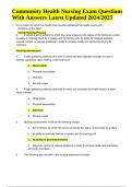 Community Health Nursing Exam Questions With Answers Latest Updated 2024/2025 (100% Correct)
