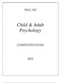 PSY 355 CHILD AND ADULT PSYCHOLOGY COMPLETED EXAM 2024.