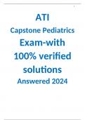 ATI Capstone Pediatrics Exam-with 100% verified solutions Answered 2024