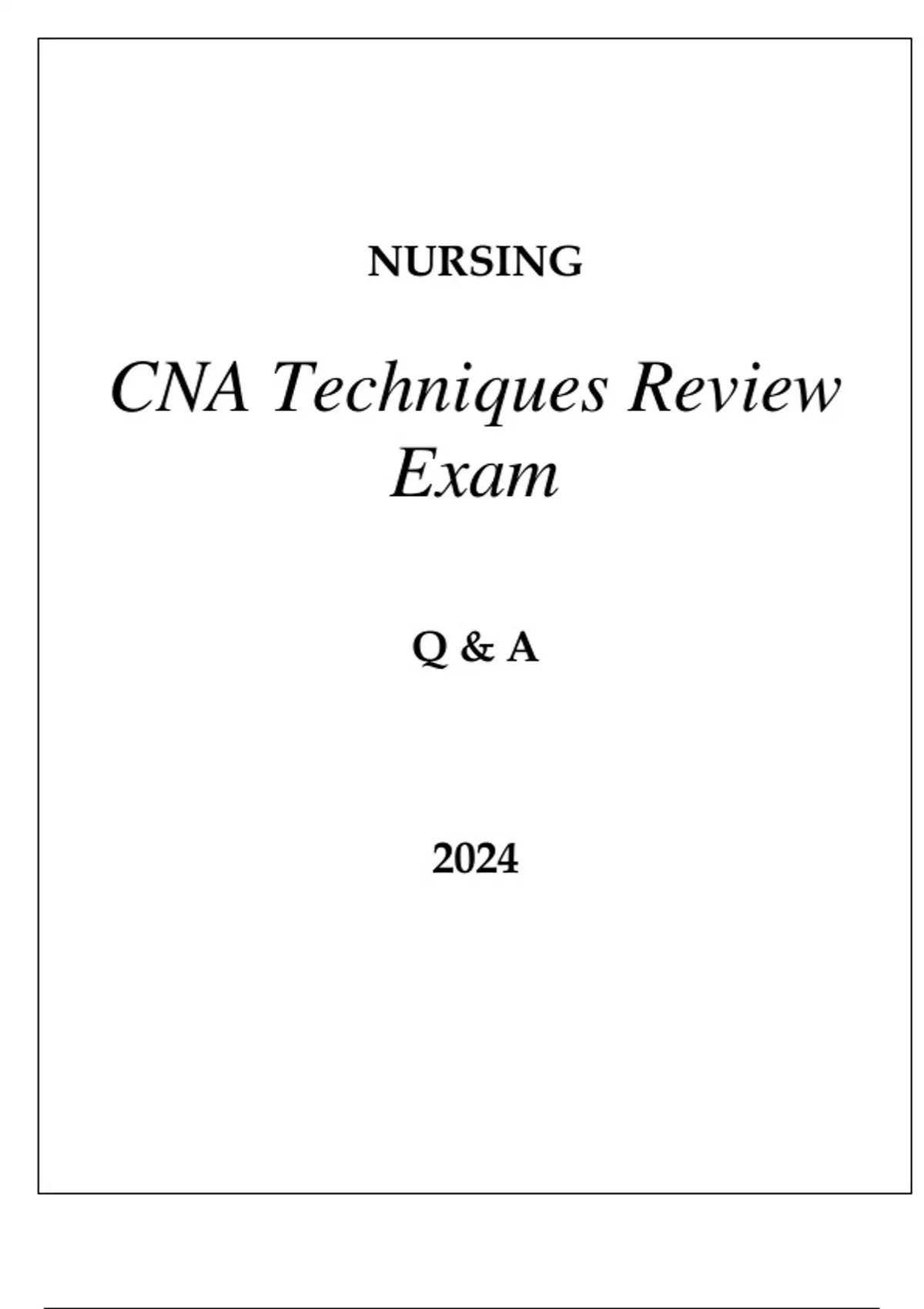 Cna Review.pdf NURSING CNA TECHNIQUES REVIEW EXAM Q & A 2024 - RN nursing - Stuvia US