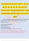 PHARMACOLOGY CH 30, 31, 32, 33, 37, 38, 39, 40, 41, 44, 30LATEST UPDATED 120 QUESTIONS AND ANSWERS WITH EXPLANATON 2024.