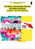 Test Bank - Gerontologic Nursing, 6th Edition (Meiner, 2019), Chapter 1-29 | All Chapters