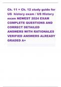 Ch. 11 + Ch. 12 study guide for  US history exam / US History  exam NEWEST 2024 EXAM  COMPLETE QUESTIONS AND  CORRECT DETAILED  ANSWERS WITH RATIONALES  VERIFIED ANSWERS ALREADY  GRADED A+Ch. 11 + Ch. 12 study guide for  US history exam / US History  exam