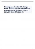 Nursing Acceleration Challenge  Exam &lpar;NACE&rpar; I PN-RN&colon; Foundations  of Nursing Practice Test LATEST  UPDATE 2024 GRADED A&plus; 
