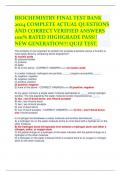 BIOCHEMISTRY FINAL TEST BANK 2024 COMPLETE ACTUAL QUESTIONS AND CORRECT VERIFIED ANSWERS 100% RATED HIGHGRADE PASS!! NEW GENERATION!!! QUIZ TEST.