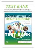 Test Bank For Community/Public Health Nursing: Promoting the Health of Populations 8th Edition by Mary A. Nies, Melanie McEwen/ All Chapters with Correct Questions and Answers/A+