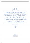 PENN FOSTER VETERINARY PHARMACOLOGY FINAL EXAM | QUESTIONS WITH 100% CORRECT ANSWERS | VERIFIED | LATEST UPDATE 2024