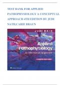 TEST BANK FOR APPLIED PATHOPHYSIOLOGY A CONCEPTUAL APPROACH 4TH EDITION BY JUDI NATH,CARIE BRAUN