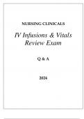 NURSING CLINICALS &lpar;IV INFUSIONS&comma; VITALS&rpar; REVIEW EXAM Q & A 2024&period;