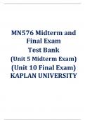 MN576 Midterm and Final Exam Test Bank (Unit 5 Midterm Exam) (Unit 10 Final Exam) KAPLAN UNIVERSITY