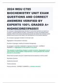 2024 WGU C785 BIOCHEMISTRY UNIT EXAM QUESTIONS AND CORRECT ANSWERS VERIFIED BY EXPERTS 100% GRADED A+ HIGHSCORE!!!PASS!!!