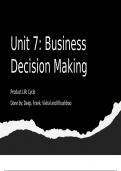 Unit 7: Business Decision Making Product Life Cycle Done by: Deep, Frank, Vishal and Khushboo